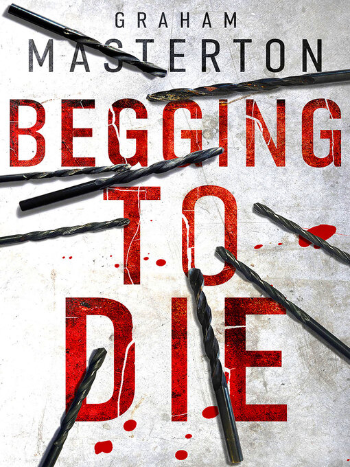 Title details for Begging to Die by Graham Masterton - Wait list